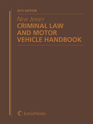 cover image of New Jersey Criminal Law and Motor Vehicle Handbook